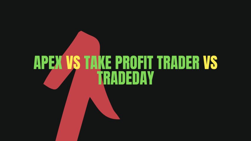 Apex vs Take Profit Trader vs TradeDay