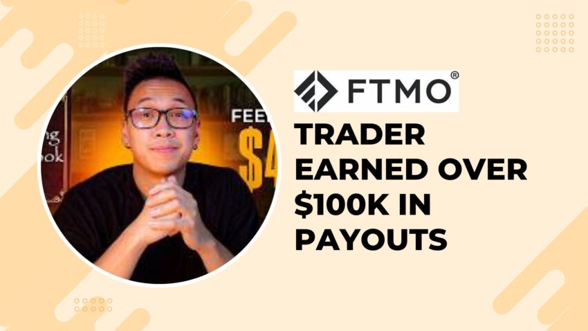 How One Trader Earned Over $100K in FTMO Payouts