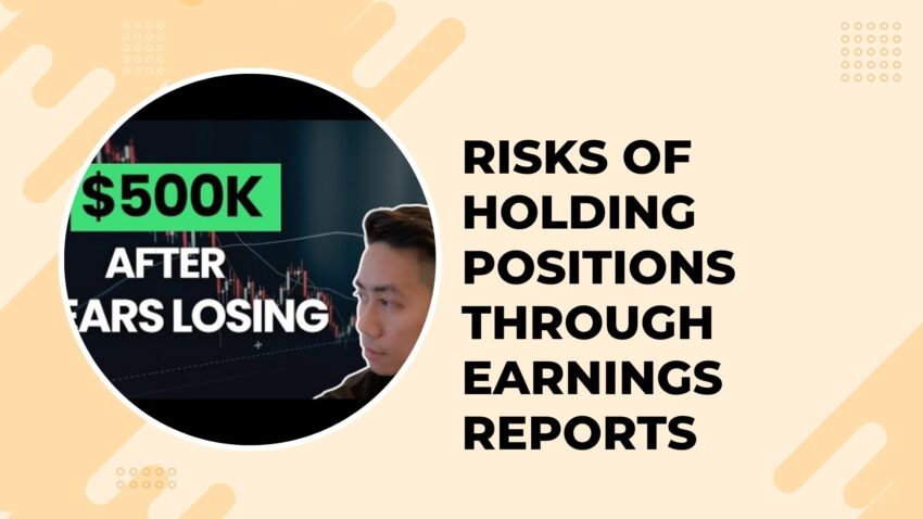 Professional Trader Highlights Risks of Holding Positions Through Earnings Reports