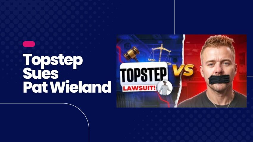 Topstep Sues Pat Wieland
