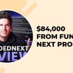 Trader Shares $84,000 Success Story and Honest Review of Funded Next Prop Firm